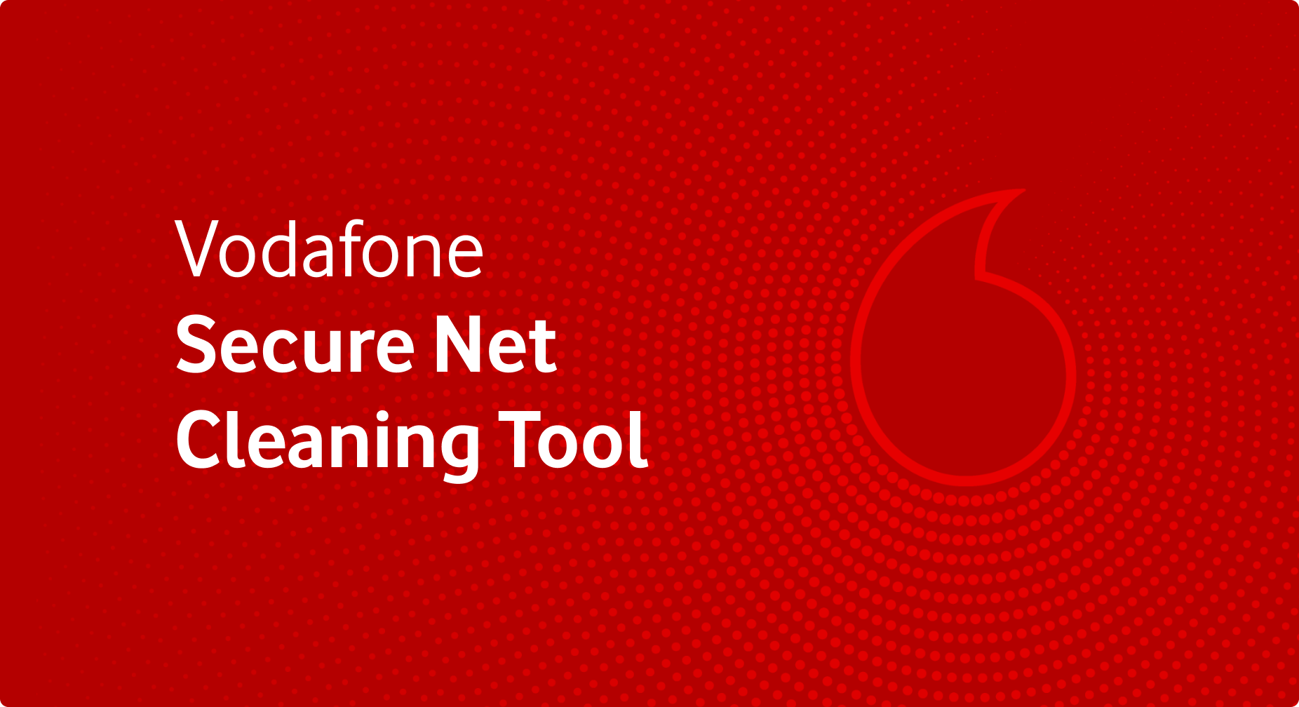 Vodafone Secure Net — Cleaning Tool preview